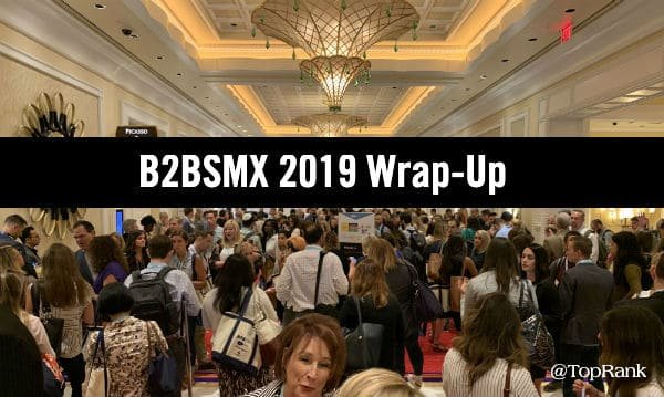 B2B Sales and Marketing Exchange Wrapup #B2BSMX