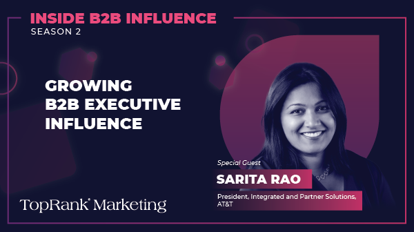 Sarita Rao of AT&T on Growing B2B Executive Influence with Social Media